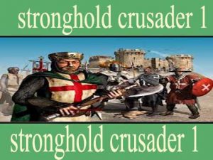 تحميل لعبة 1 stronghold crusader للكمبيوتر مجانا